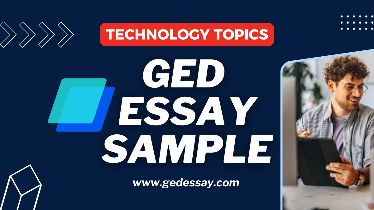 Graphic promoting GED essay samples, featuring the text 'Technology Topics' and 'GED Essay Sample' prominently displayed. The background includes abstract shapes and a blurred image of a man smiling while holding a tablet, emphasizing educational resources. The website URL 'www.gedessay.com' is also included.