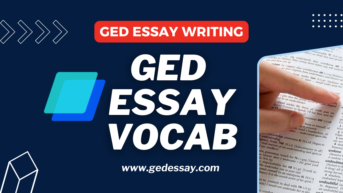 Graphic promoting GED essay writing vocabulary, featuring the text 'GED Essay Vocab' on a blue background, with a hand pointing at a printed page.