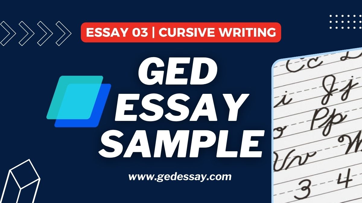 Graphic promoting a sample GED essay, titled 'Essay 03 | Cursive Writing.' The background features a dark blue color with geometric shapes, and there is a close-up of cursive handwriting on lined paper. The website URL 'www.gedessay.com' is displayed at the bottom.
