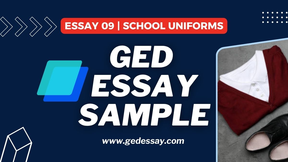 A graphic promoting a GED essay sample titled "Essay 09 | School Uniforms." The design features a blue and red color scheme with geometric shapes, and includes an image of a burgundy sweater and shoes on a gray background, along with the website URL www.gedessay.com.