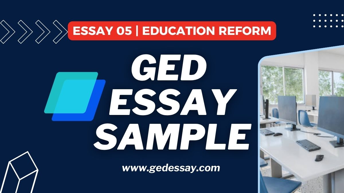 GED Essay Example #5 | Educational Reform